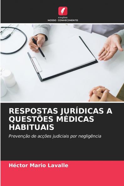 RESPOSTAS JURÍDICAS A QUESTÕES MÉDICAS HABITUAIS