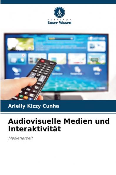 Audiovisuelle Medien und Interaktivität