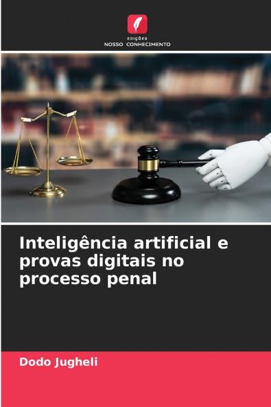 Inteligência artificial e provas digitais no processo penal