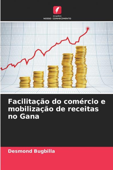 Facilitação do comércio e mobilização de receitas no Gana