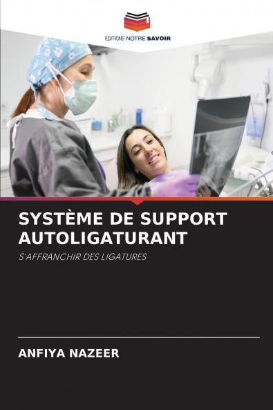 SYSTÈME DE SUPPORT AUTOLIGATURANT