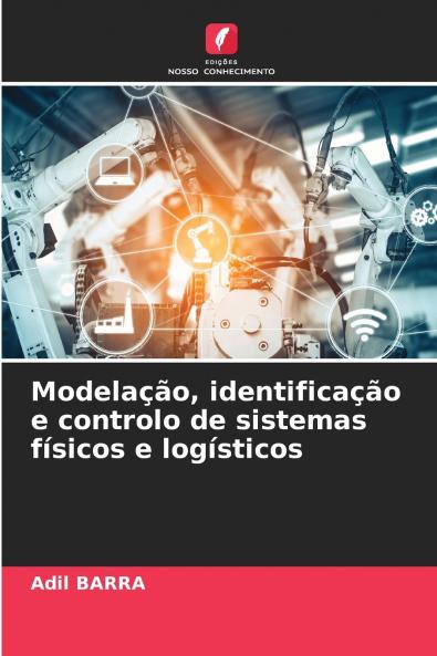 Modelação identificação e controlo de sistemas físicos e logísticos