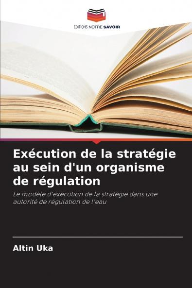 Exécution de la stratégie au sein d'un organisme de régulation