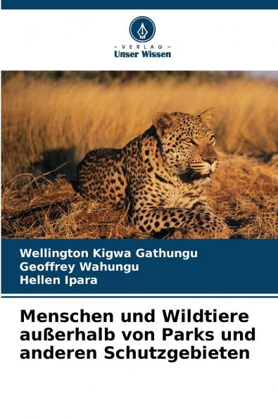 Menschen und Wildtiere außerhalb von Parks und anderen Schutzgebieten