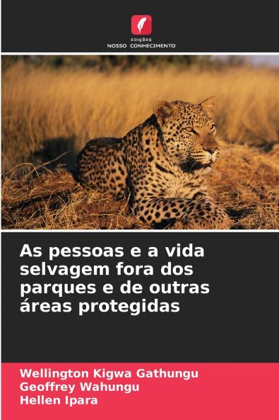 As pessoas e a vida selvagem fora dos parques e de outras áreas protegidas