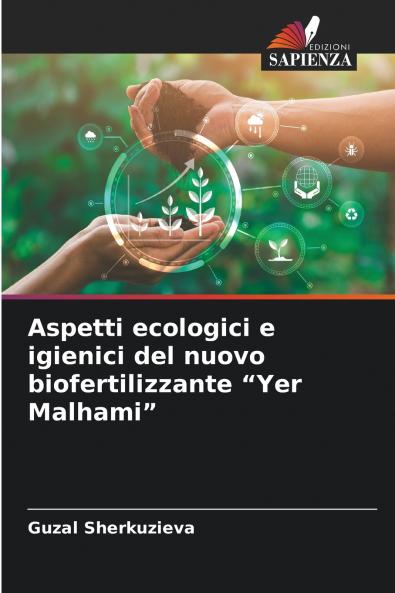 Aspetti ecologici e igienici del nuovo biofertilizzante Yer Malhami