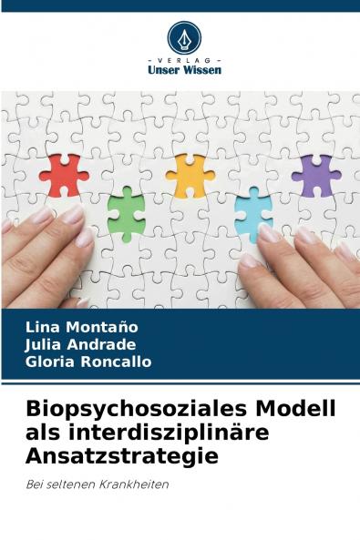 Biopsychosoziales Modell als interdisziplinäre Ansatzstrategie