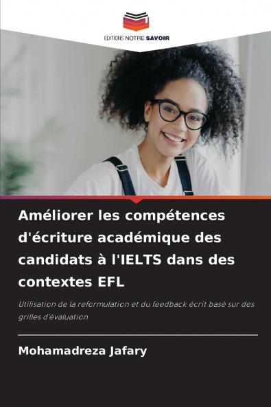 Améliorer les compétences d'écriture académique des candidats à l'IELTS dans des contextes EFL
