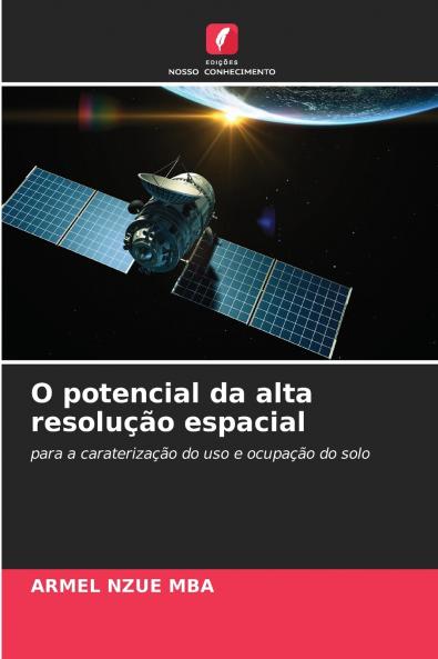 O potencial da alta resolução espacial
