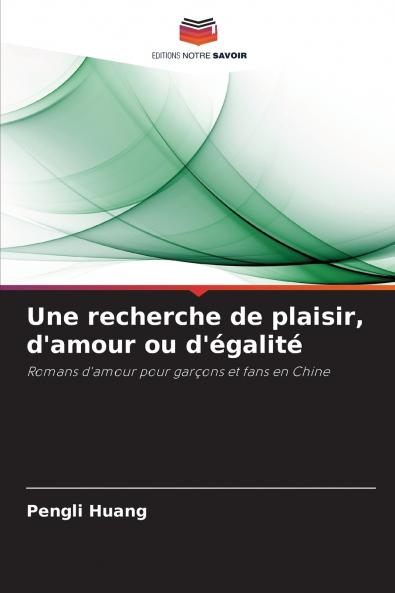 Une recherche de plaisir d'amour ou d'égalité