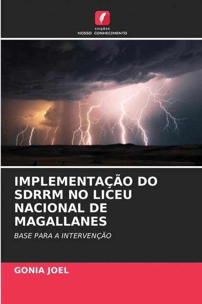 IMPLEMENTAÇÃO DO SDRRM NO LICEU NACIONAL DE MAGALLANES