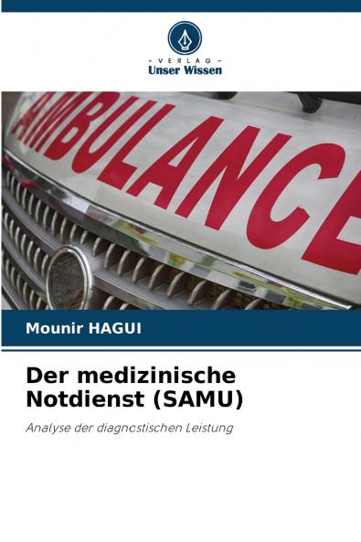 Der medizinische Notdienst (SAMU)