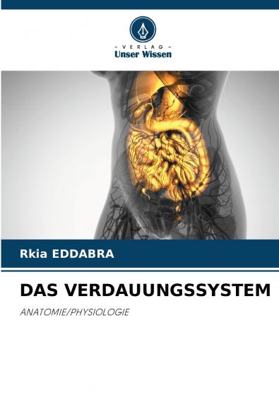 DAS VERDAUUNGSSYSTEM