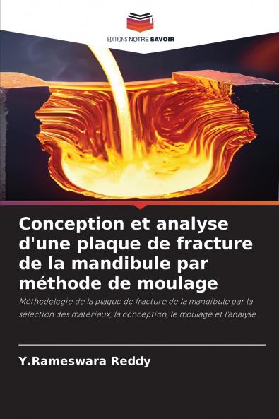 Conception et analyse d'une plaque de fracture de la mandibule par méthode de moulage