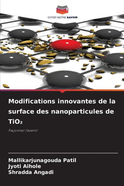 Modifications innovantes de la surface des nanoparticules de TiO?