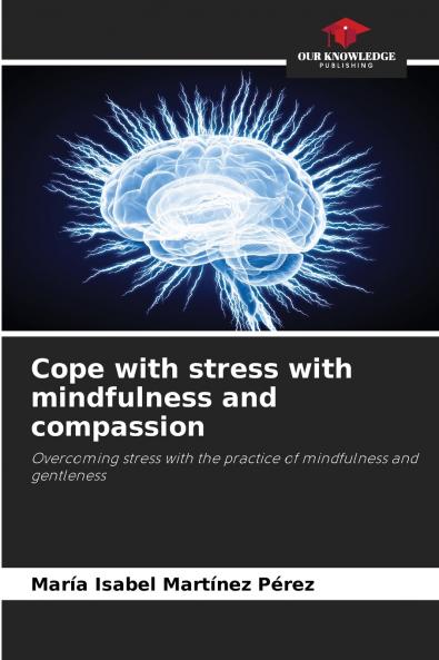 Cope with stress with mindfulness and compassion