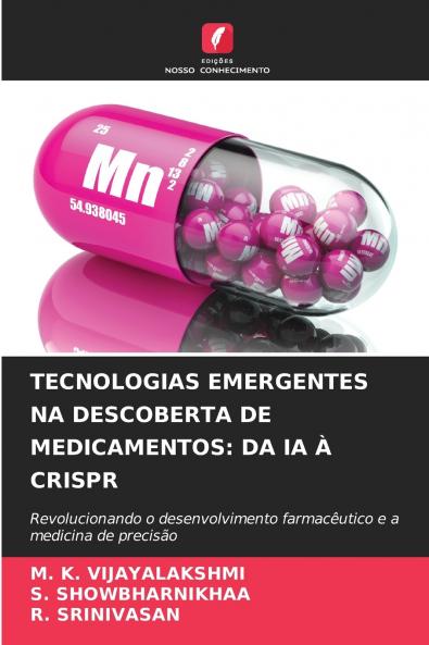 TECNOLOGIAS EMERGENTES NA DESCOBERTA DE MEDICAMENTOS
