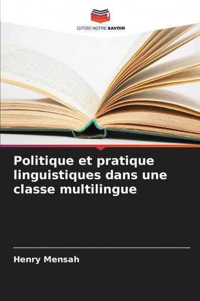 Politique et pratique linguistiques dans une classe multilingue
