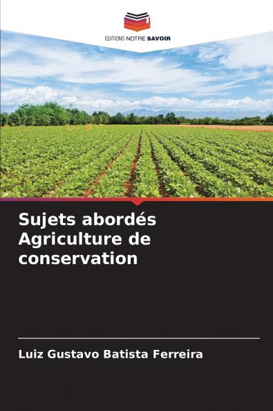Sujets abordés Agriculture de conservation