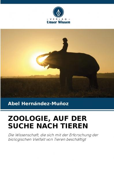 ZOOLOGIE AUF DER SUCHE NACH TIEREN