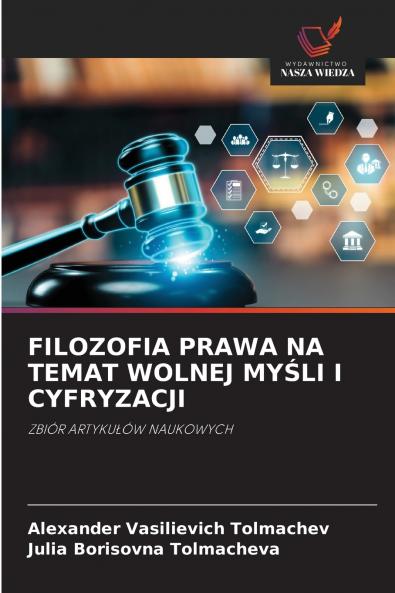 FILOZOFIA PRAWA NA TEMAT WOLNEJ MY?LI I CYFRYZACJI