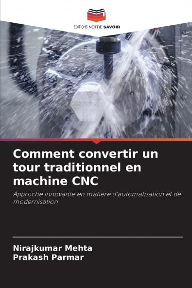 Comment convertir un tour traditionnel en machine CNC
