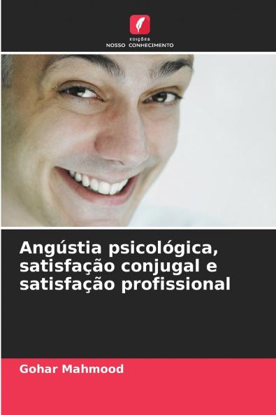 Angústia psicológica satisfação conjugal e satisfação profissional