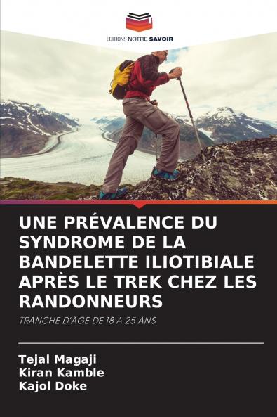 UNE PRÉVALENCE DU SYNDROME DE LA BANDELETTE ILIOTIBIALE APRÈS LE TREK CHEZ LES RANDONNEURS