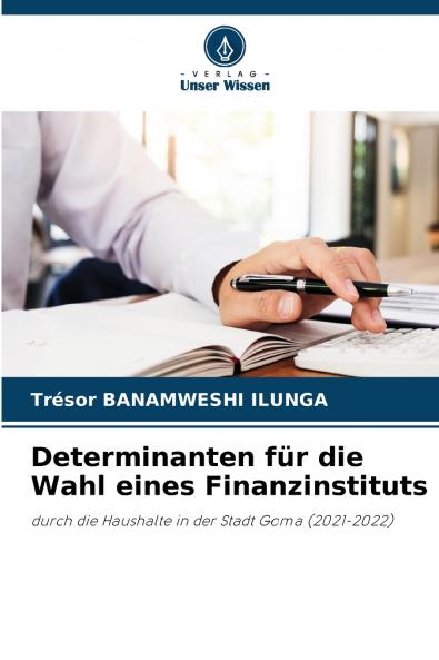 Determinanten für die Wahl eines Finanzinstituts