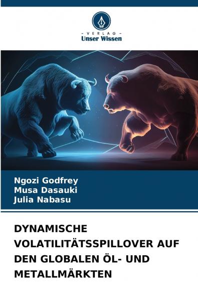 DYNAMISCHE VOLATILITÄTSSPILLOVER AUF DEN GLOBALEN ÖL- UND METALLMÄRKTEN