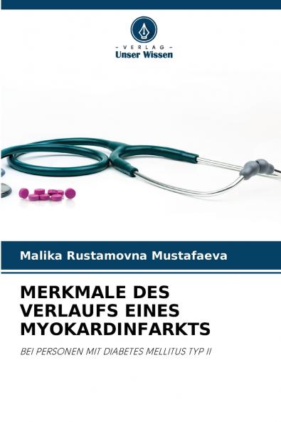 MERKMALE DES VERLAUFS EINES MYOKARDINFARKTS