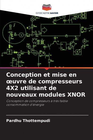 Conception et mise en œuvre de compresseurs 4X2 utilisant de nouveaux modules XNOR