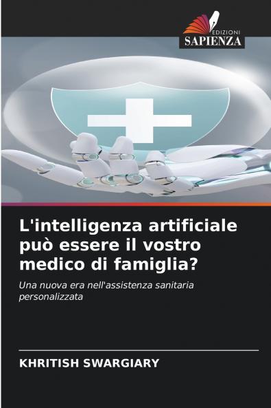 L'intelligenza artificiale può essere il vostro medico di famiglia?