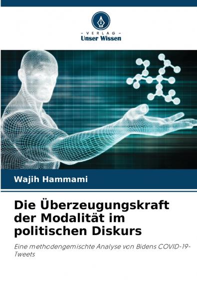 Die Überzeugungskraft der Modalität im politischen Diskurs