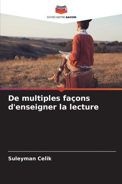 De multiples façons d'enseigner la lecture