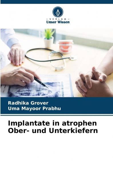 Implantate in atrophen Ober- und Unterkiefern
