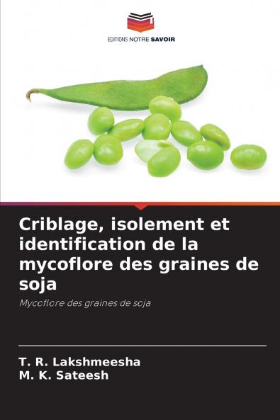 Criblage isolement et identification de la mycoflore des graines de soja