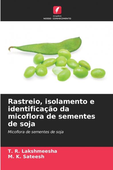 Rastreio isolamento e identificação da micoflora de sementes de soja
