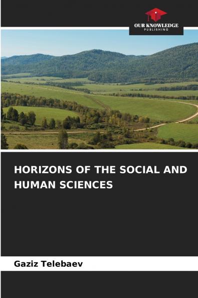 HORIZONS OF THE SOCIAL AND HUMAN SCIENCES