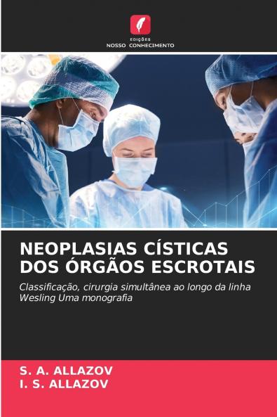 NEOPLASIAS CÍSTICAS DOS ÓRGÃOS ESCROTAIS