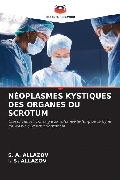 NÉOPLASMES KYSTIQUES DES ORGANES DU SCROTUM