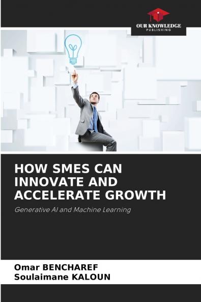 HOW SMES CAN INNOVATE AND ACCELERATE GROWTH