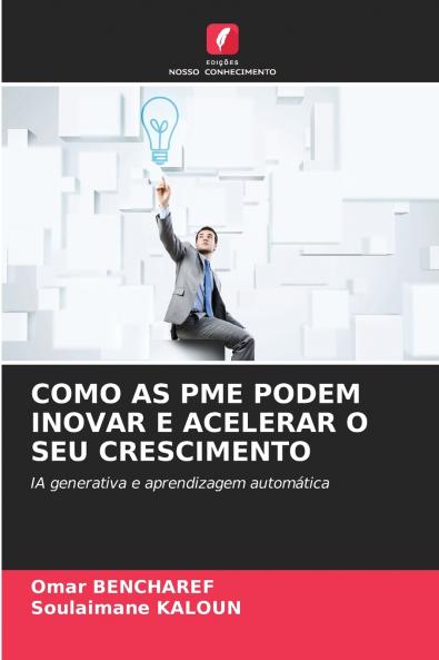COMO AS PME PODEM INOVAR E ACELERAR O SEU CRESCIMENTO
