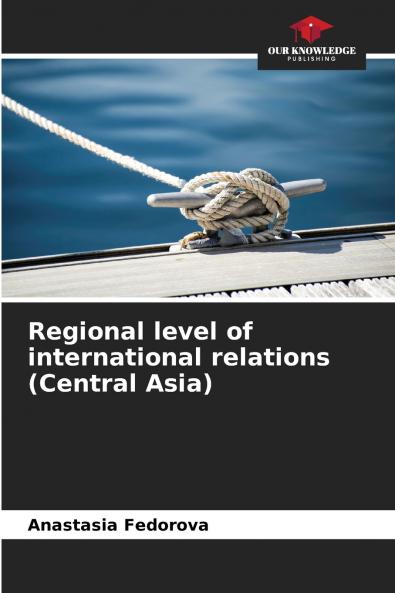Regional level of international relations (Central Asia)