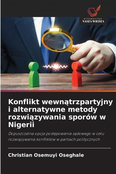 Konflikt wewn?trzpartyjny i alternatywne metody rozwi?zywania sporów w Nigerii