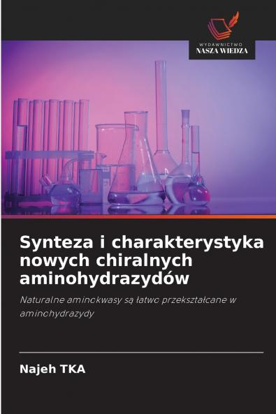 Synteza i charakterystyka nowych chiralnych aminohydrazydów