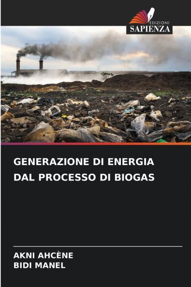 GENERAZIONE DI ENERGIA DAL PROCESSO DI BIOGAS