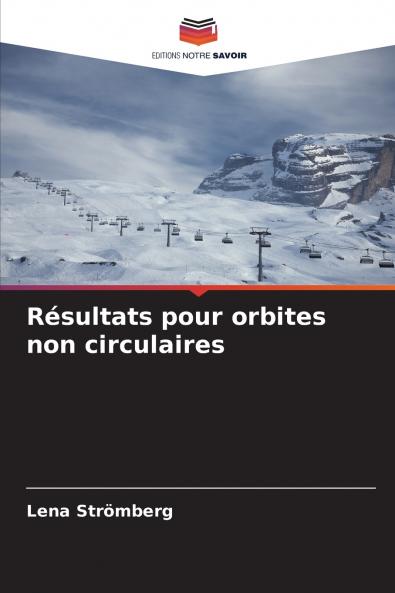 Résultats pour orbites non circulaires