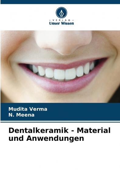 Dentalkeramik - Material und Anwendungen