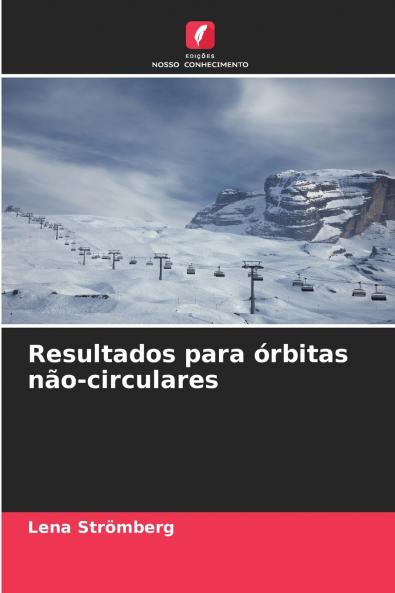 Resultados para órbitas não-circulares